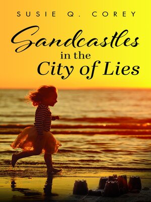 cover image of Sandcastles in the City of Lies